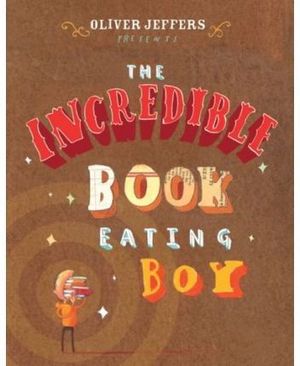 THE INCREDIBLE BOOK EATING BOY