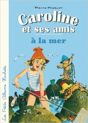 CAROLINE ET SES AMIS  LA MER