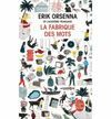 LA FABRIQUE DES MOTS