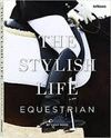 THE STYLISH LIFE: EQUESTRIAN