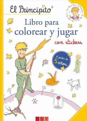 EL PRINCIPITO: LIBRO PARA COLOREAR Y JUGAR