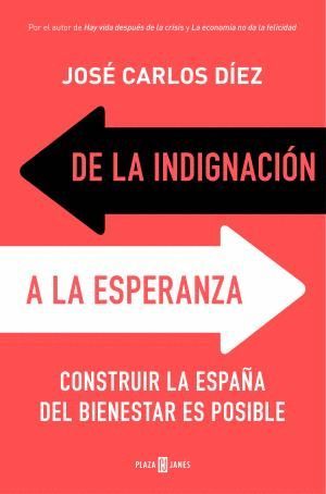 DE LA INDIGNACIN A LA ESPERANZA