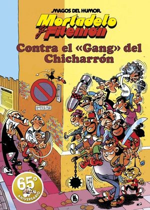 MORTADELO Y FILEM�N CONTRA EL GANG DEL CHICHARR�N (MAGOS DEL HUMOR 2)