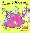 A REVEURE, COCODRIL!