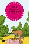 MIL�, UN PERRO EN DESGRACIA