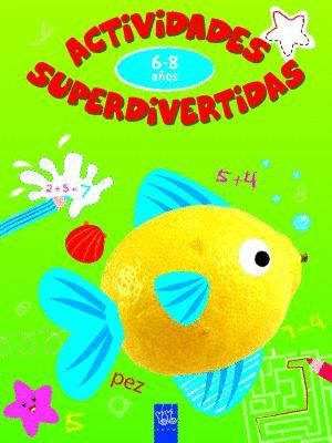 ACTIVIDADES SUPERDIVERTIDAS. 6-8 AOS