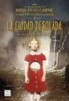 EL HOGAR DE MISS PEREGRINE PARA NIOS PECUALIARES 2 LA CIUDAD DESOLADA