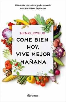 COME BIEN HOY, VIVE MEJOR MAANA