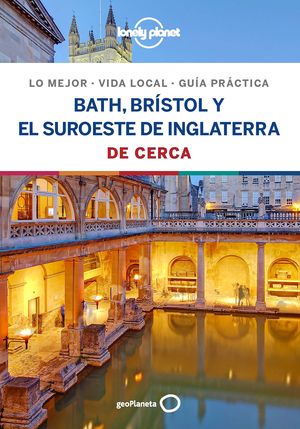 BATH, BRSTOL Y EL SUROESTE DE INGLATERRA DE CERCA