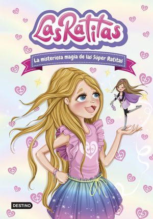 LA MISTERIOSA MAGIA DE LAS SPER RATITAS
