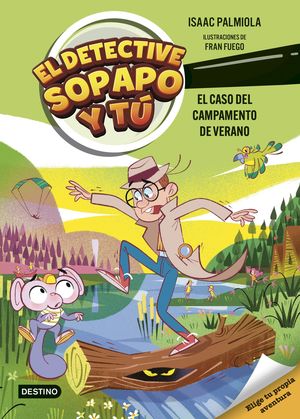 EL DETECTIVE SOPAPO Y T 3 EL CASO DEL CAMPAMENTO DE VERANO