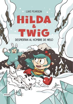 HILDA & TWIG DESPIERTAN AL HOMBRE DE HIELO