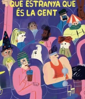 QUE ESTRANYA QUE �S LA GENT
