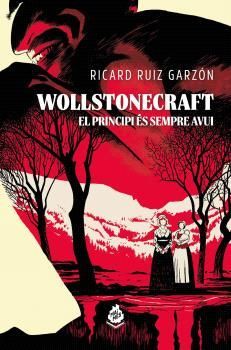 WOLLSTONECRAFT: EL PRINCIPI S SEMPRE AVUI