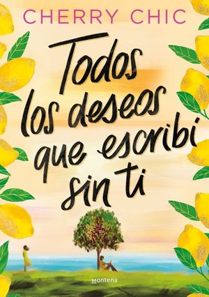TODOS LOS DESEOS QUE ESCRIB SIN TI