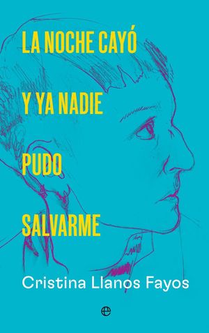 LA NOCHE CAY� Y YA NADIE PUDO SALVARME