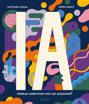 IA: PODRAN SUBSTITUIR-NOS LES MQUINES?