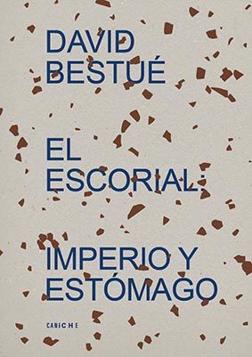 EL ESCORIAL: IMPERIO Y ESTMAGO