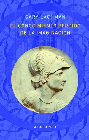 EL CONOCIMIENTO PERDIDO DE LA IMAGINACIN