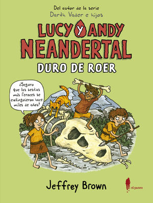 LUCY Y ANDY NEANDERTAL 2 DURO DE ROER