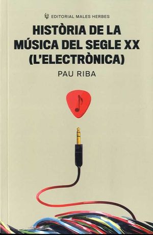 HISTRIA DE LA MSICA DEL SEGLE XX (L'ELECTRNICA)