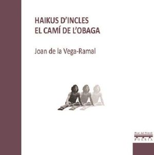 HAIKUS D'INCLE; EL CAM� DE L'OBAGA