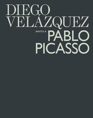 DIEGO VELZQUEZ INVITA A PABLO PICASSO