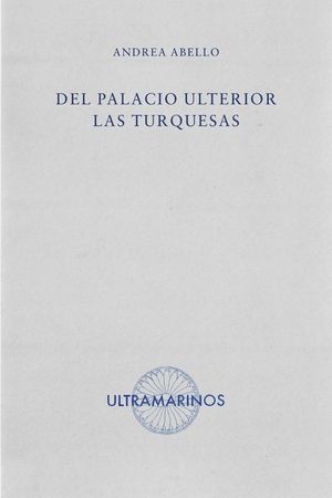 DEL PALACIO ULTERIOR LAS TURQUESAS
