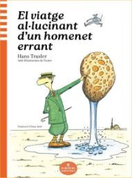 EL VIATGE ALLUCINANT D'UN HOMENET ERRANT