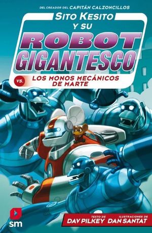 SITO KESITO Y SU ROBOT GIGANTESCO CONTRA LOS MONOS MECANICOS DE MARTE