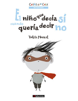 EL NI�O QUE DEC�A S� CUANDO QUER�A DECIR NO
