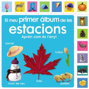 EL MEU PRIMER �LBUM DE LES ESTACIONS. APRENC SOBRE EL TEMPS!