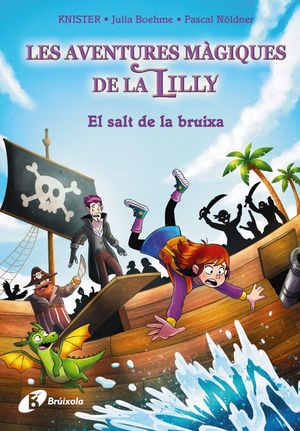 EL SALT DE LA BRUIXA (LES AVENTURES MGIQUES DE LA LILLY 2)