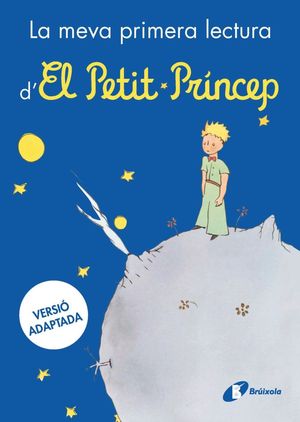 LA MEVA PRIMERA LECTURA D'EL PETIT PR�NCEP