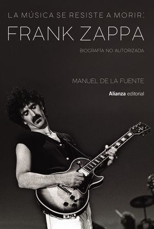 LA MSICA SE RESISTE A MORIR: FRANK ZAPPA