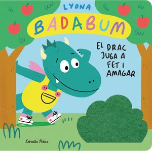 BADABUM: EL DRAC JUGA A FET I AMAGAR