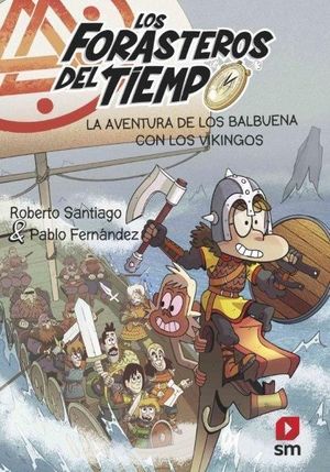 LA AVENTURA DE LOS BALBUENA CON LOS VIKINGOS