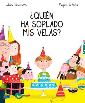 QUIN HA SOPLADO MIS VELAS?