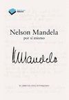 NELSON MANDELA : POR SÍ MISMO