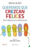 QUEREMOS QUE CREZCAN FELICES