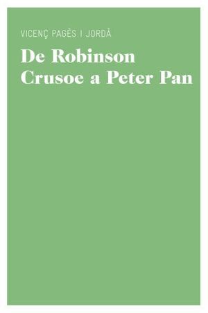 DE ROBINSON CRUSOE A PETER PAN