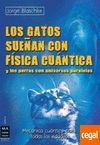 LOS GATOS SUEAN CON FSICA CUNTICA