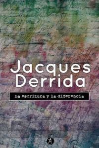 LA ESCRITURA Y LA DIFERENCIA