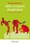 IDILIO CON PERRO AHOG�NDOSE