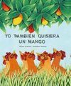 YO TAMBIN QUISIERA UN MANGO