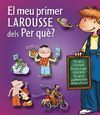 EL MEU PRIMER LAROUSSE DELS PER QU?