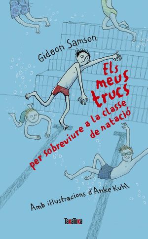 ELS MEUS TRUCS PER SOBREVIURE A LA CLASSE DE NATACI�