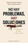 NO HAY PROBLEMAS, HAY SOLUCIONES