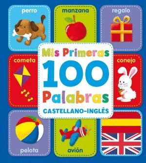 MIS PRIMERAS 100 PALABRAS CASTELLANO-INGLS