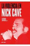 LA VIOLENCIA EN NICK CAVE